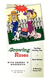 bokomslag Growing Roses: W I T H S H E R R Y 'n M A R G A R I T a