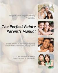bokomslag The Perfect Pointe Parent's Manual