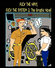 bokomslag Fuck the Navy, Fuck the System 2: The Graphic Novel