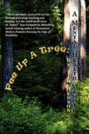bokomslag Pee Up A Tree: : A Mental Health Memoir