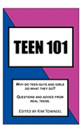 bokomslag Teen 101: Questions and Advice from Real Teens.