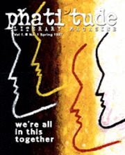 bokomslag phati'tude Literary Magazine, Vol. 1, No. 1: We're All In This Together