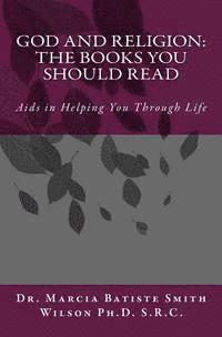 bokomslag GOD and Religion: The Books You Should Read: Aids in Helping You Through Life