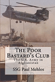 bokomslag The Poor Bastard's Club: The U.S. Army in Afghanistan