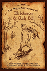 bokomslag The Wild Adventures of Eli Johnson and Curly Bill