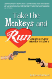 bokomslag Take the Monkeys and Run: A Barbara Marr Murder Mystery