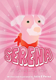 Serena: A Dreaming Dog 1