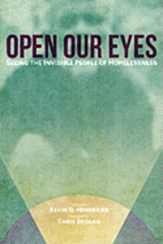 Open Our Eyes: Seeing the Invisible People of Homelessness 1