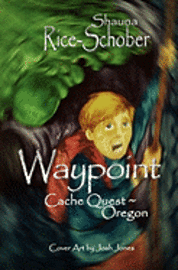 bokomslag Waypoint: Cache Quest Oregon