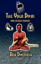 bokomslag The Yoga Divas and Other Stories