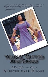 bokomslag Young, Gifted And Saved: The Chosen Ones