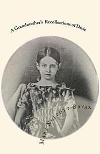 Mary Norcott Bryan - A Grandmother's Recollections of Dixie, Häftad