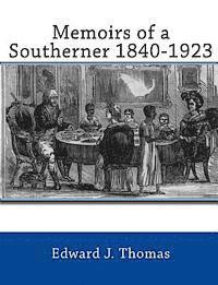 Memoirs of a Southerner 1840 -1923