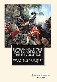 bokomslag Nathan Hale. The Martyr-Hero of The Revolution: With A Hale Genealogy And Hale's Diary