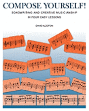 bokomslag Compose Yourself!: Songwriting & Creative Musicianship in Four Easy Lessons