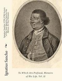 bokomslag Ignatius Sancho, 1729-1780 Letters of the Late Ignatius Sancho, An African. In Two Volumes.: To Which Are Prefixed, Memoirs of His Life. Vol. II