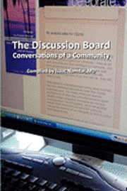 The Discussion Board: Conversations of a Community 1