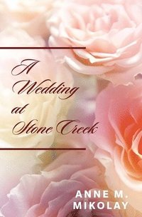 bokomslag A Wedding at Stone Creek