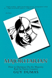 Majoritarian: How to Optimize On the Majority Rule In Native Country 1