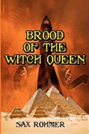 Brood of the Witch Queen: Often Called The Scariest Book Ever Written (Timeless Classic Books)