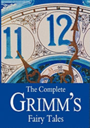 bokomslag The Complete Grimm's Fairy Tales