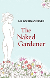 bokomslag The Naked Gardener