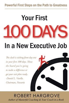 Your First 100 Days In A New Executive Job 1