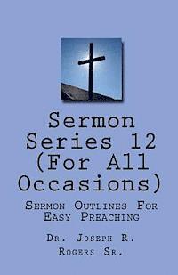 bokomslag Sermon Series#12 (For All Occasions...): Sermon Outlines For Easy Preaching