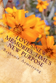 bokomslag Love's New Memories, Times New Purpose