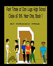 bokomslag Fast Times at Don Lugo High School Class of 99: Year One, Book 1