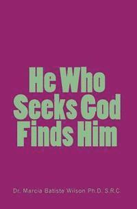 He Who Seeks God Finds Him 1