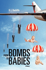 bokomslag From Bombs to Babies: A Memoir