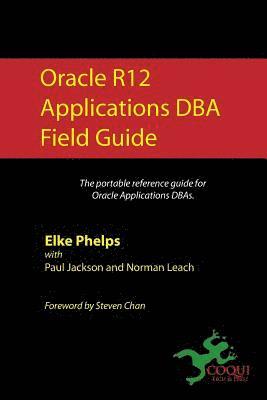 bokomslag Oracle R12 Applications DBA Field Guide