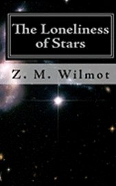 The Loneliness of Stars: (Second Edition) 1