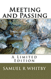 Meeting and Passing: A Limited Edition 1