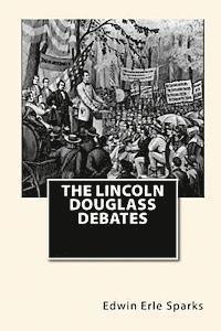 bokomslag The Lincoln Douglass Debates