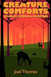 Creature Comforts: Wildlife Stories & Solutions 1
