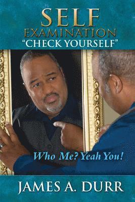 Self Examination 'Check yourself': Who me? Yeah you! 1