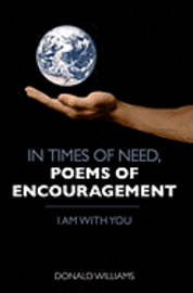 bokomslag In Times of Need, Poems of Encouragement: I Am With You