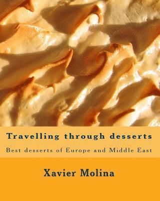 Travelling through desserts: Best desserts of Europe and Middle East 1