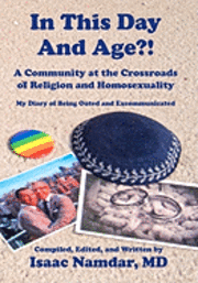 bokomslag In This Day and Age?!: A Community at the Crossroads of Religion and Homosexuality