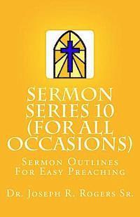 bokomslag Sermon Series#10 (For All Occasions...): Sermon Outlines For Easy Preaching