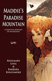 bokomslag Maddie's Paradise Mountain: A Spiritual Journey Of Awakening