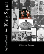 bokomslag King Squat: Rise to Power