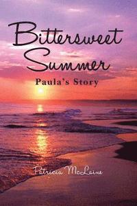 bokomslag Bittersweet Summer: Paula's Story