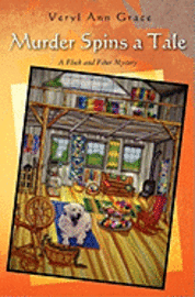 Murder Spins a Tale: A Flock and Fiber Mystery 1