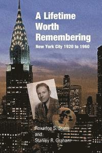 bokomslag A Lifetime Worth Remembering: New York City 1920 to 1960