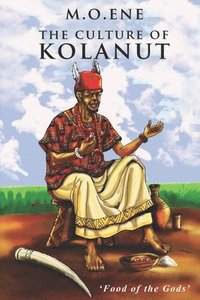 bokomslag The Culture of Kolanut