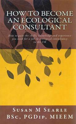 bokomslag How to Become an Ecological Consultant
