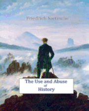 The Use and Abuse of History 1